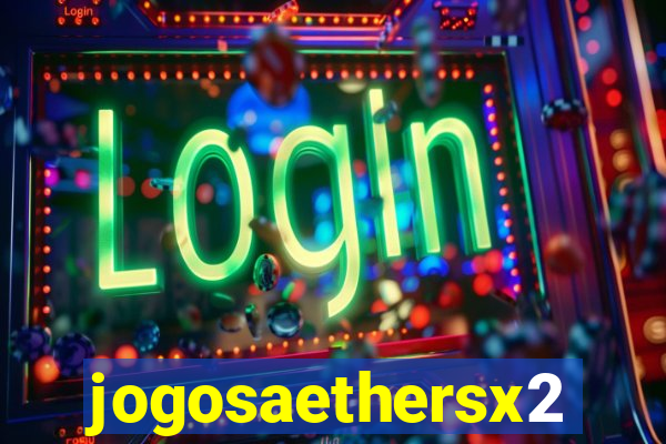 jogosaethersx2