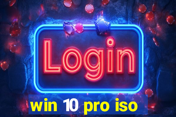 win 10 pro iso