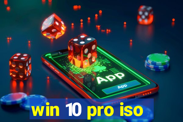 win 10 pro iso