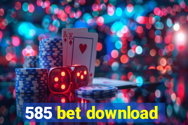 585 bet download