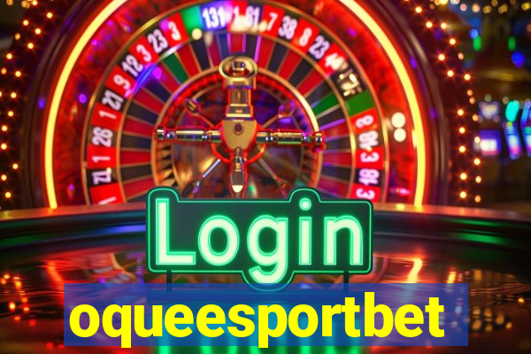 oqueesportbet