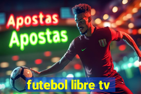 futebol libre tv