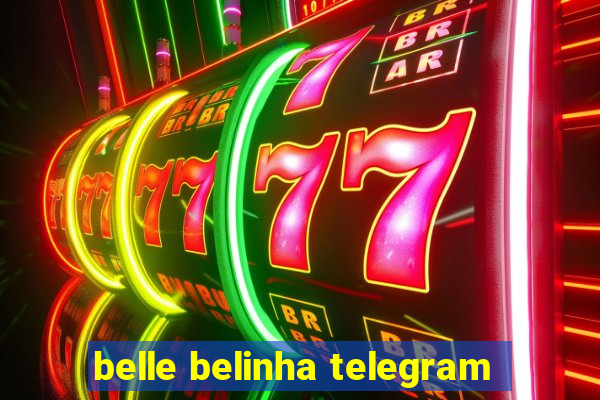 belle belinha telegram