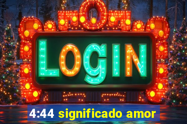 4:44 significado amor