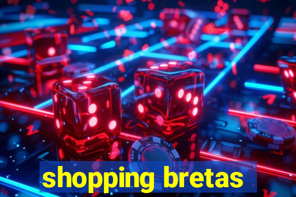 shopping bretas