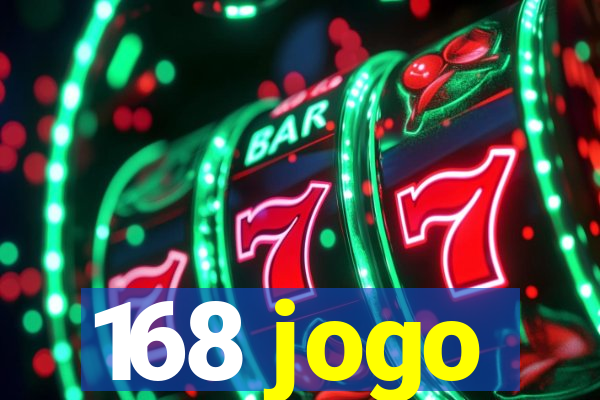 168 jogo