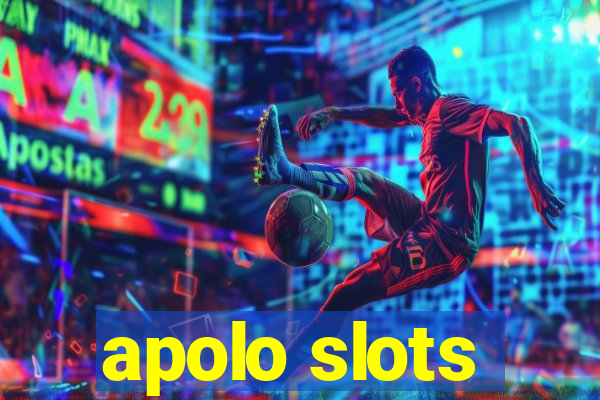 apolo slots