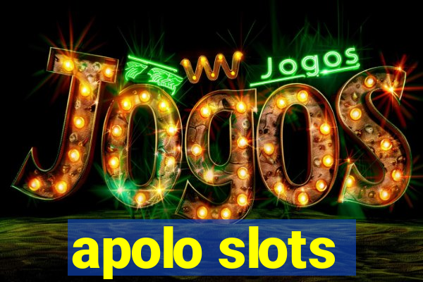 apolo slots