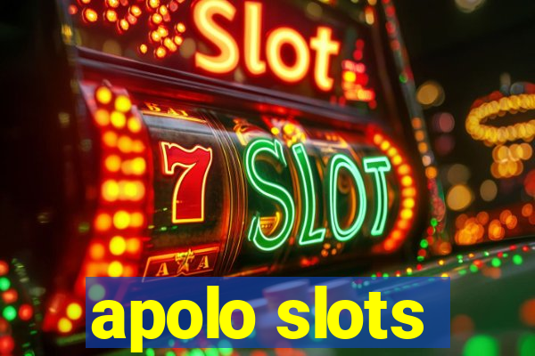 apolo slots