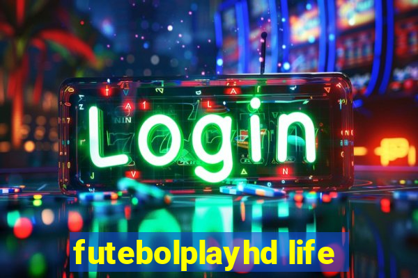 futebolplayhd life