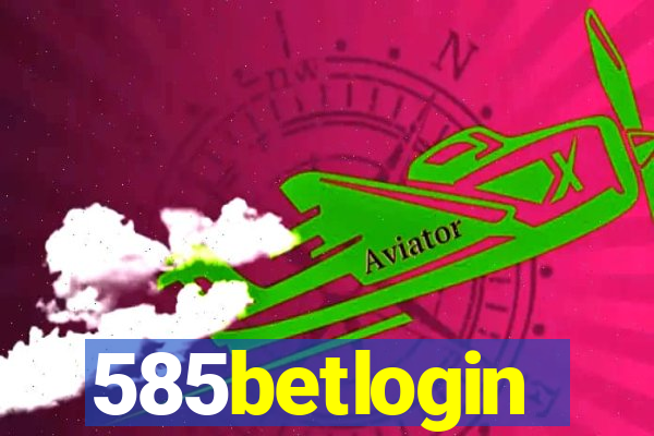 585betlogin