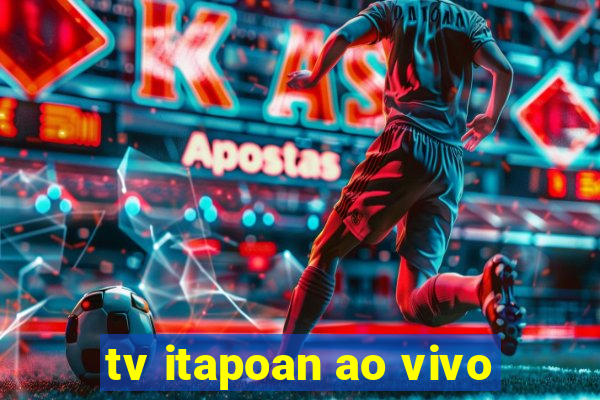 tv itapoan ao vivo