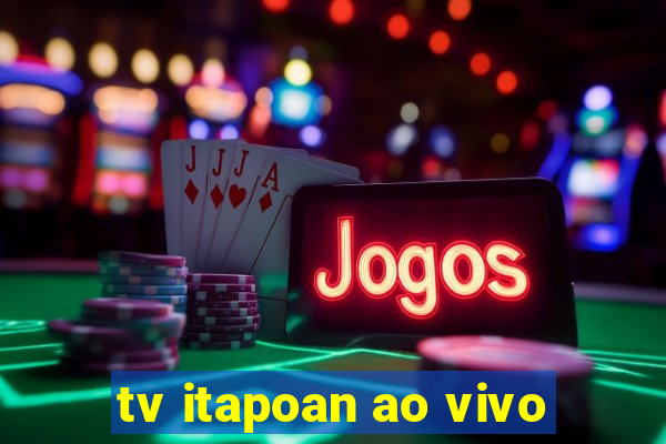 tv itapoan ao vivo