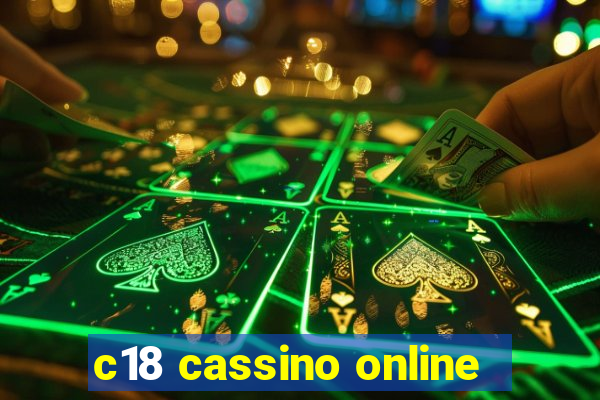 c18 cassino online