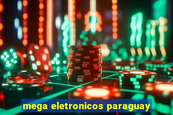 mega eletronicos paraguay