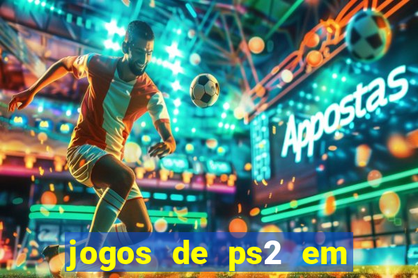 jogos de ps2 em formato iso