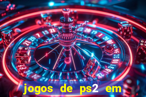 jogos de ps2 em formato iso