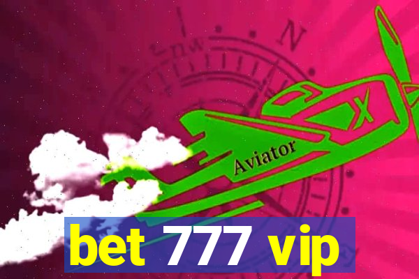 bet 777 vip