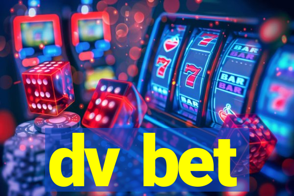 dv bet