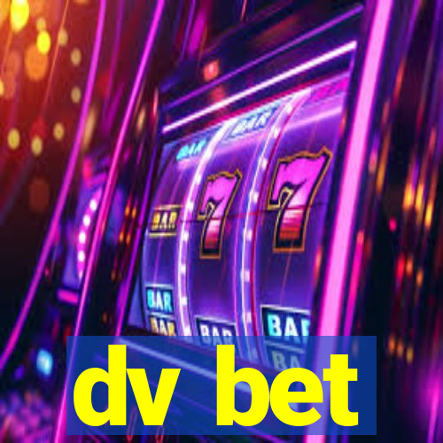 dv bet