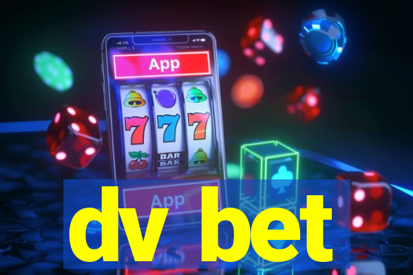 dv bet