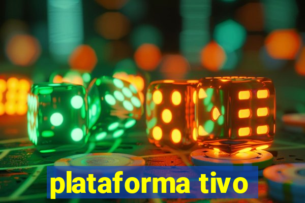 plataforma tivo