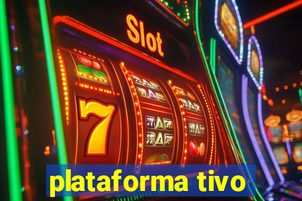 plataforma tivo