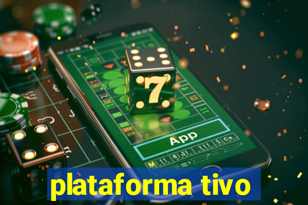 plataforma tivo