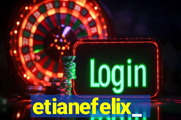 etianefelix_