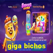 giga bichos