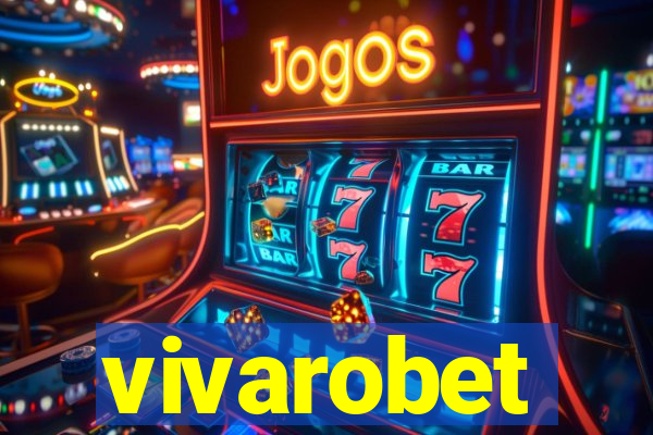 vivarobet