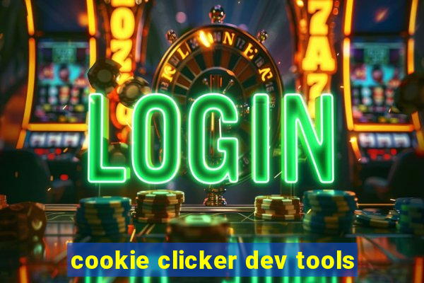 cookie clicker dev tools