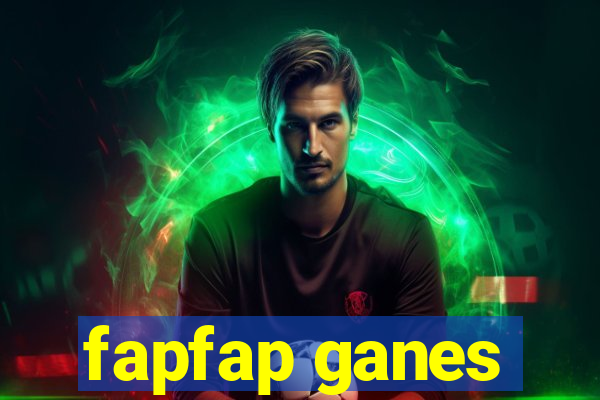 fapfap ganes