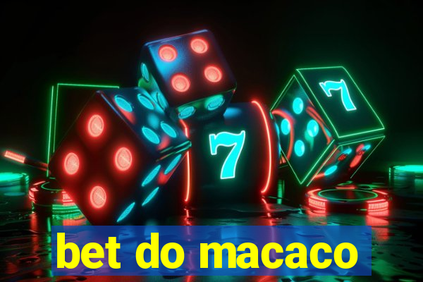 bet do macaco