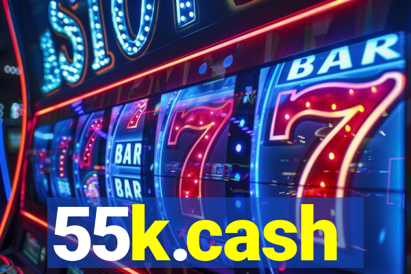 55k.cash