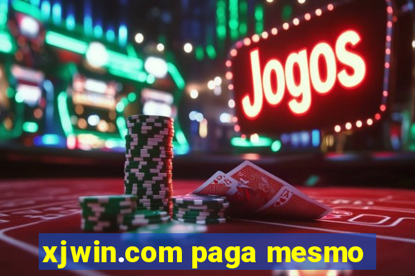 xjwin.com paga mesmo