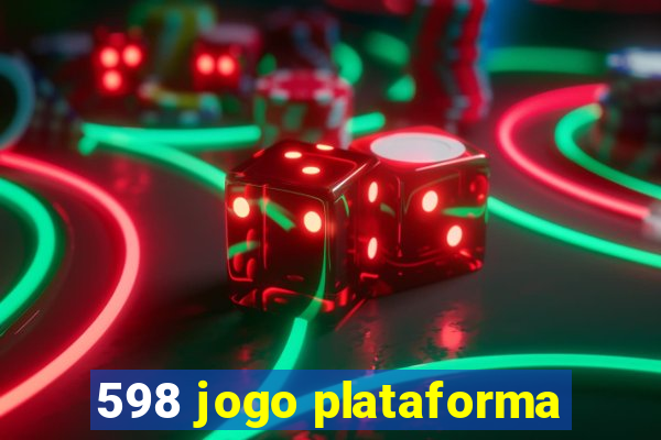 598 jogo plataforma