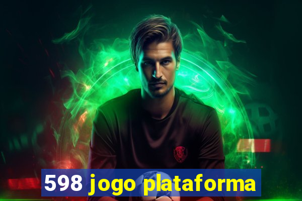 598 jogo plataforma