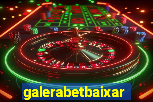 galerabetbaixar