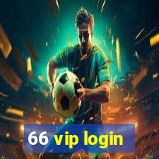 66 vip login