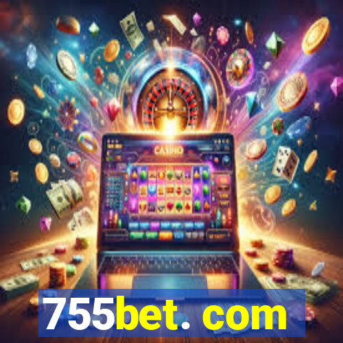 755bet. com