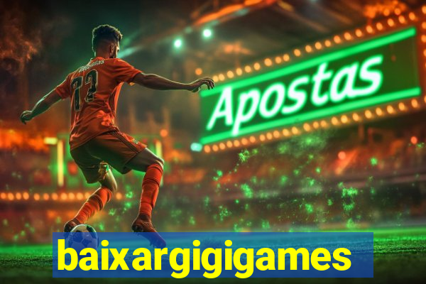 baixargigigames