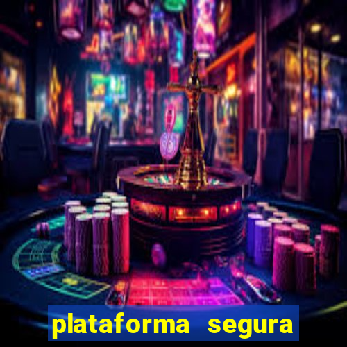 plataforma segura do jogo do tigre