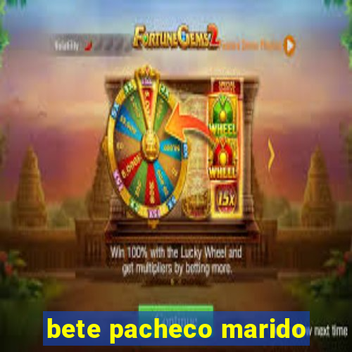 bete pacheco marido