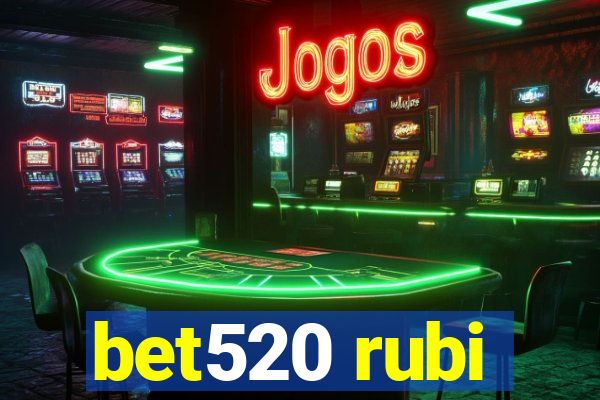 bet520 rubi