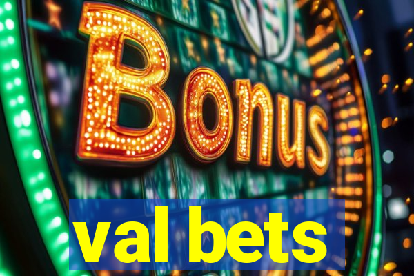 val bets