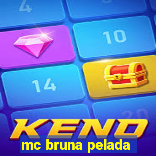 mc bruna pelada