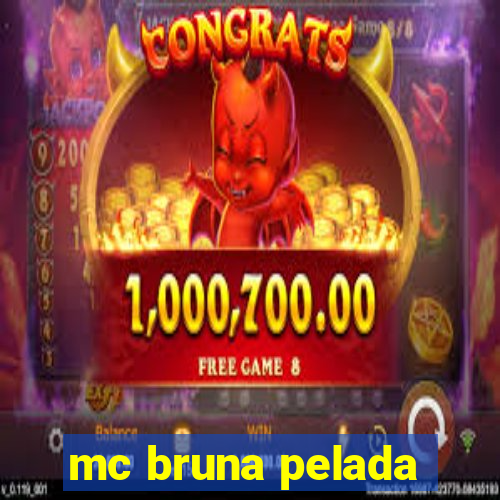 mc bruna pelada