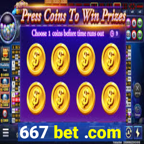 667 bet .com