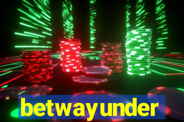 betwayunder